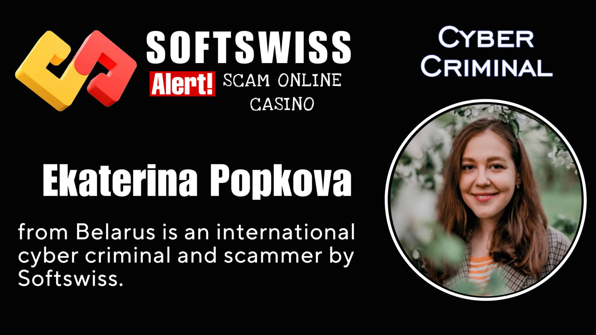 Ekaterina Popkova - softswiss - Belarusian and Russian cyber fraud agents